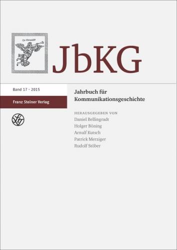 Jahrbuch für Kommunikationsgeschichte 17 (2015) 