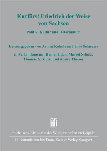 Kurfürst Friedrich der Weise von Sachsen 
