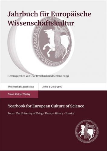 Jahrbuch für Europäische Wissenschaftskultur 8 (2013–2015) / Yearbook for European Culture of Science 8 (2013-2015) 