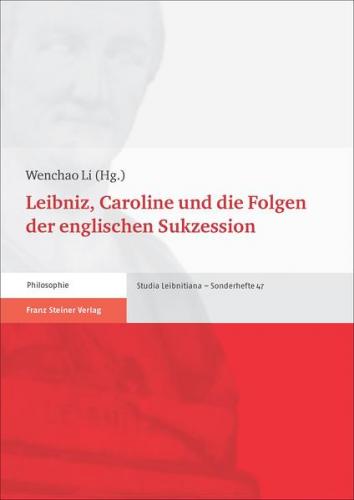 Leibniz, Caroline und die Folgen der englischen Sukzession (Ebook - pdf) 