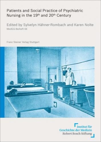 Patients and Social Practice of Psychiatric Nursing in the 19th and 20th Century (Ebook - pdf) 
