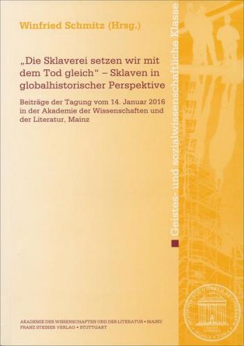 „Die Sklaverei setzen wir mit dem Tod gleich“ – Sklaven in globalhistorischer Perspektive (Ebook - pdf) 