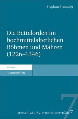 Die Bettelorden im hochmittelalterlichen Böhmen und Mähren (1226–1346) (Ebook - pdf) 