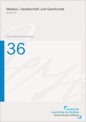 Medizin, Gesellschaft und Geschichte 36 (2018) 