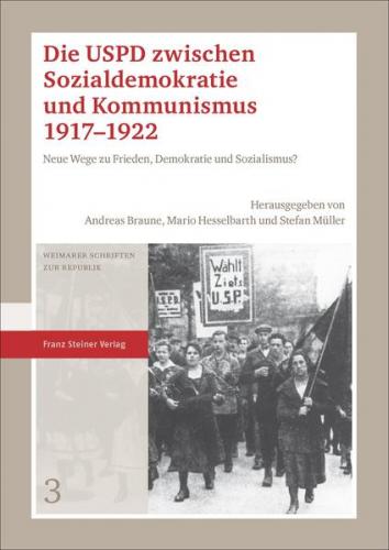Die USPD zwischen Sozialdemokratie und Kommunismus 1917–1922 