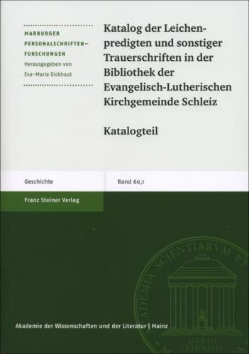 Katalog der Leichenpredigten und sonstiger Trauerschriften in der Bibliothek der Evangelisch-Lutherischen Kirchgemeinde Schleiz 