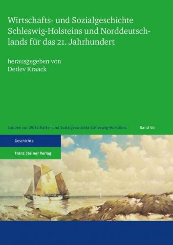 Wirtschafts- und Sozialgeschichte Schleswig-Holsteins und Norddeutschlands für das 21. Jahrhundert (Ebook - pdf) 