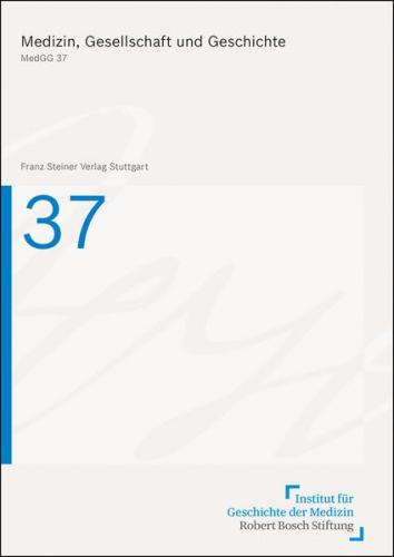 Medizin, Gesellschaft und Geschichte 37 (2019) 