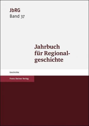 Jahrbuch für Regionalgeschichte 37 (2019) (Ebook - pdf) 