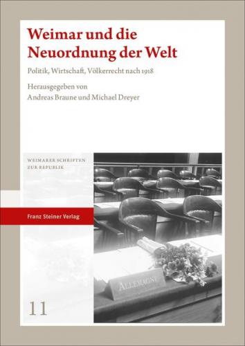 Weimar und die Neuordnung der Welt 