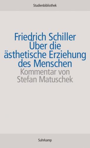 Über die ästhetische Erziehung des Menschen in einer Reihe von Briefen 