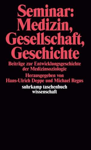 Seminar: Medizin, Gesellschaft, Geschichte 