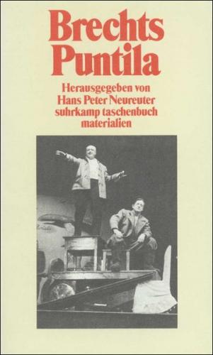Brechts »Herr Puntila und sein Knecht Matti« 