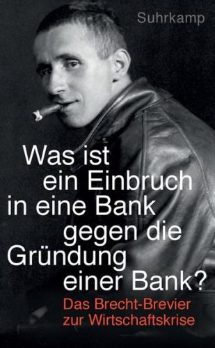 »Was ist ein Einbruch in eine Bank gegen die Gründung einer Bank?« 