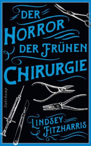 Der Horror der frühen Chirurgie 