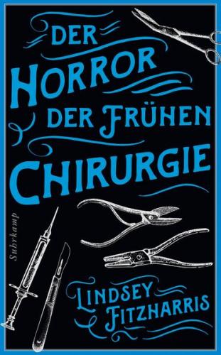 Der Horror der frühen Chirurgie 