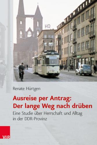 Ausreise per Antrag: Der lange Weg nach drüben 
