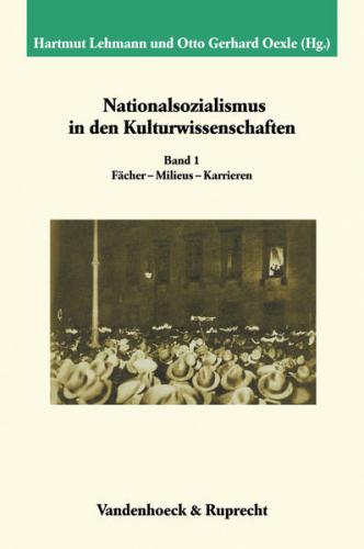 Nationalsozialismus in den Kulturwissenschaften. Band 1 