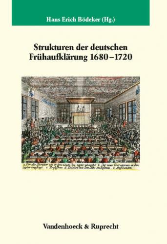 Strukturen der deutschen Frühaufklärung 1680–1720 