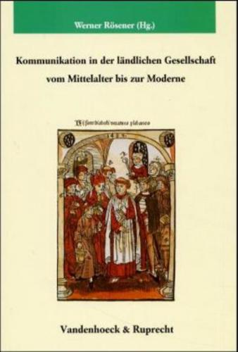 Kommunikation in der ländlichen Gesellschaft vom Mittelalter bis zur Moderne 