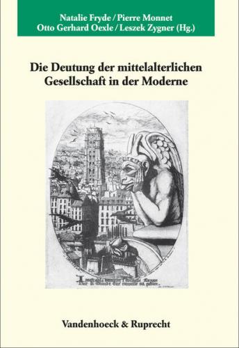 Die Deutung der mittelalterlichen Gesellschaft in der Moderne 
