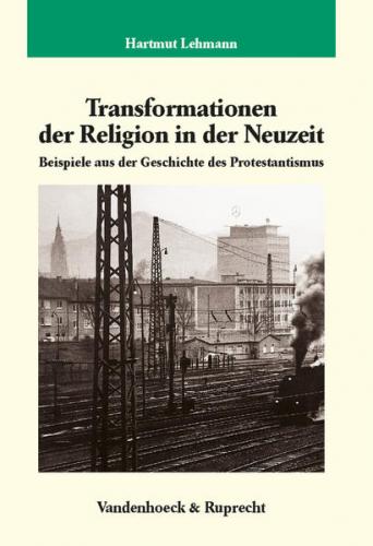 Transformationen der Religion in der Neuzeit 
