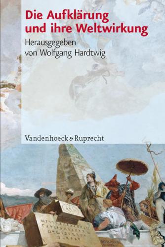 Die Aufklärung und ihre Weltwirkung 