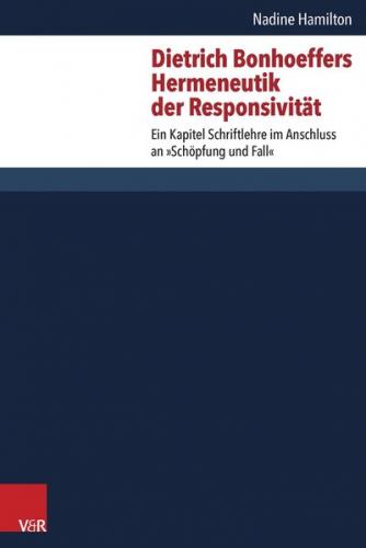 Dietrich Bonhoeffers Hermeneutik der Responsivität 