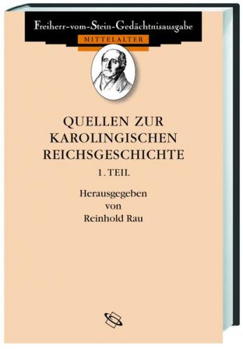 Quellen zur karolingischen Reichsgeschichte I. 