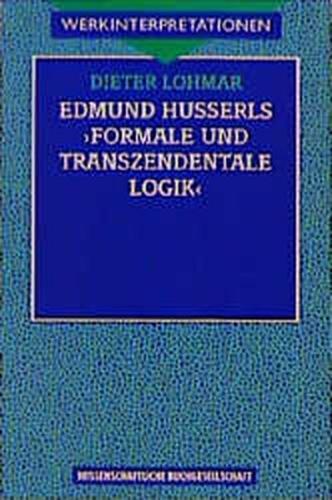 Edmund Husserls "Formale und transzendentale Logik" 