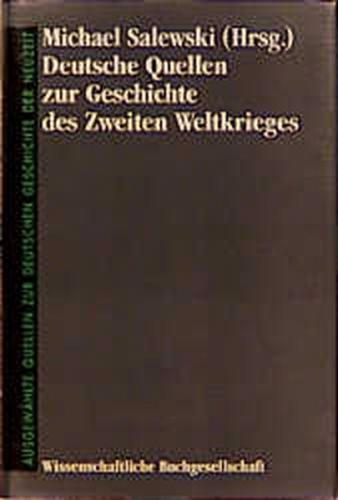Deutsche Quellen zur Geschichte des Zweiten Weltkrieges 
