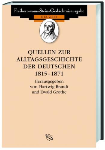 Quellen zur Alltagsgeschichte der Deutschen 1815-1870 