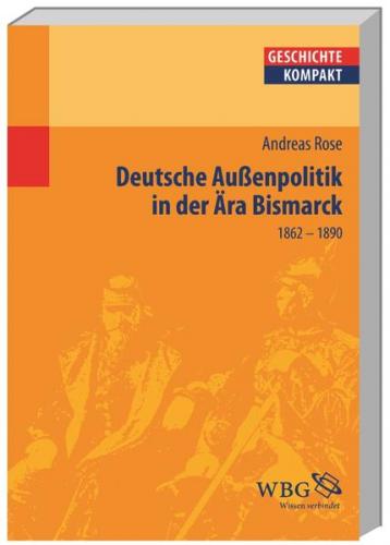Deutsche Außenpolitik in der Ära Bismarck 
