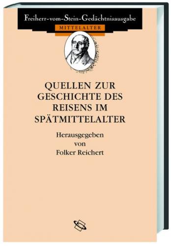 Quellen zur Geschichte des Reisens im Spätmittelalter 