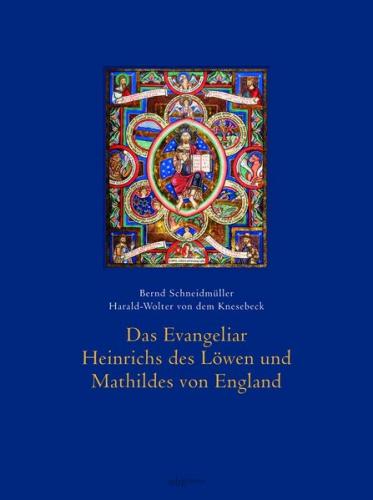 Das Evangeliar Heinrichs des Löwen und Mathildes von England 