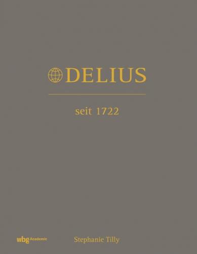 Delius. Seit 1722 