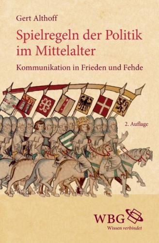 Spielregeln der Politik im Mittelalter 