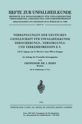 Verhandlungen der Deutschen Gesellschaft für Unfallheilkunde Versicherungs-, Versorgungs- und Verkehrsmedizin E. V. 