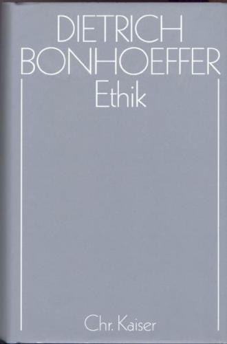 Dietrich Bonhoeffer Werke (DBW) / Ethik 
