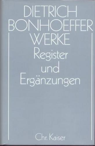Dietrich Bonhoeffer Werke (DBW) / Register und Ergänzungen 