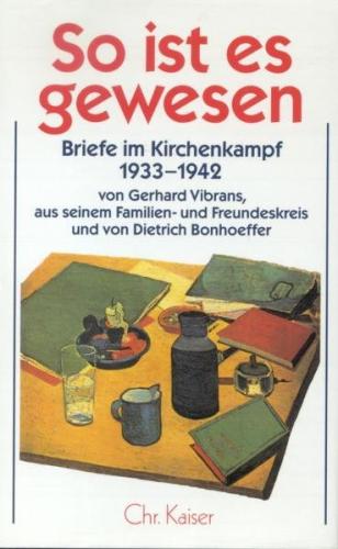 Dietrich Bonhoeffer Werke (DBW) / So ist es gewesen 
