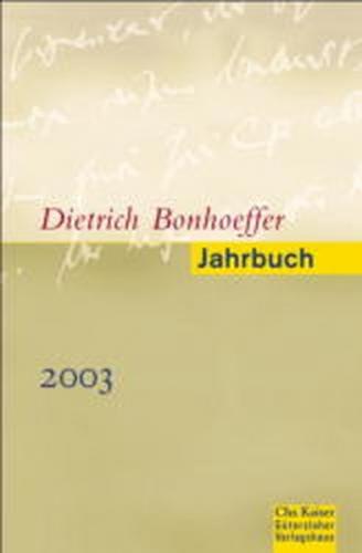 Dietrich Bonhoeffer Jahrbuch 2003 