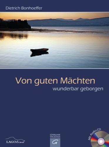 Von guten Mächten wunderbar geborgen 