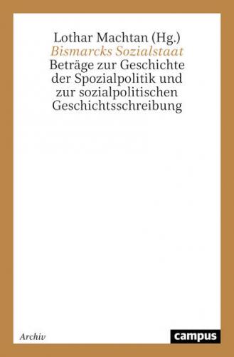 Bismarcks Sozialstaat 