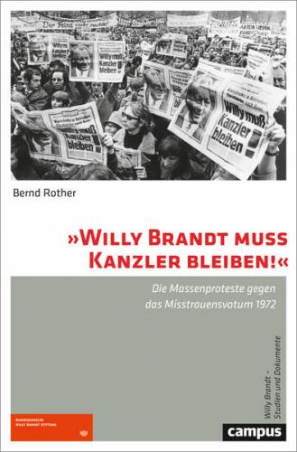 »Willy Brandt muss Kanzler bleiben!« 