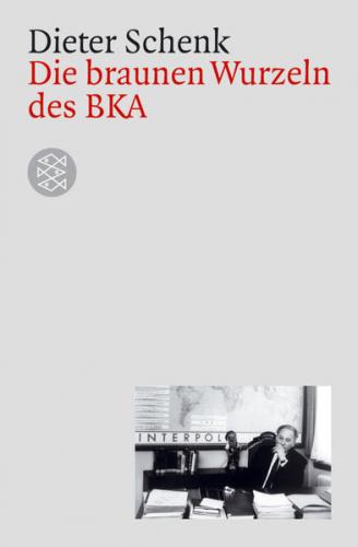 Die braunen Wurzeln des BKA 