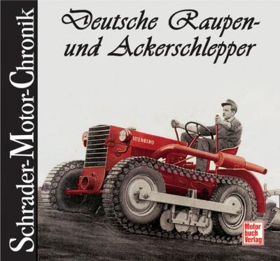 Deutsche Raupen- und Ackerschlepper 