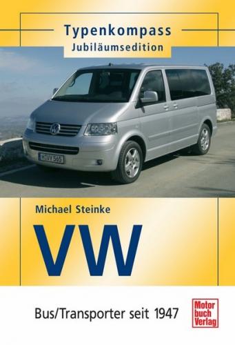 VW - Bus/Transporter seit 1947 