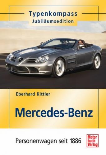 Mercedes-Benz - Personenwagen seit 1886 