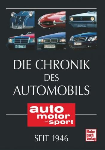 auto motor und sport - Die Chronik des Automobils seit 1946 